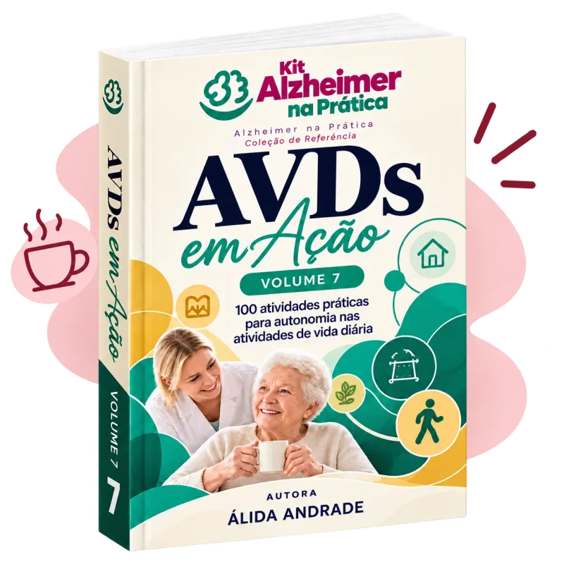 AVDs em Ação — volume 7 do Kit Alzheimer na Prática: 100 atividades práticas para autonomia nas atividades de vida diária
