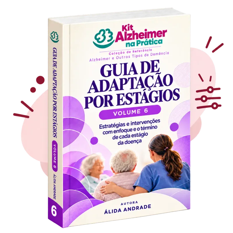 Guia de Adaptação por Estágios — volume 6 do Kit Alzheimer na Prática